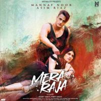 Mera Raja Mannat Noor, Asim Riaz mp3 song ringtone, Mera Raja Mannat Noor, Asim Riaz Ringtone Download - DjPunjab.Com.Mx