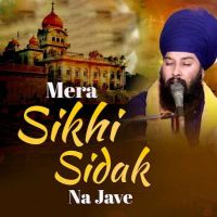 Mera Sikhi Sidak Na Jave Baba Gulab Singh Ji mp3 song ringtone, Mera Sikhi Sidak Na Jave Baba Gulab Singh Ji Ringtone Download - DjPunjab.Com.Mx