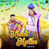 Khadi Matke Raj Mawar, Ashu Twinkle mp3 song ringtone, Khadi Matke Raj Mawar, Ashu Twinkle Ringtone Download - DjPunjab.Com.Mx