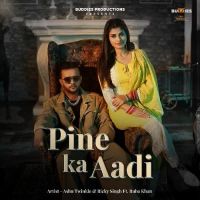 Pine Ka Aadi Ashu Twinkle, Ricky Singh mp3 song ringtone, Pine Ka Aadi Ashu Twinkle, Ricky Singh Ringtone Download - DjPunjab.Com.Mx
