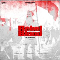 Rebel Blood JK Dhillon mp3 song ringtone, Rebel Blood JK Dhillon Ringtone Download - DjPunjab.Com.Mx