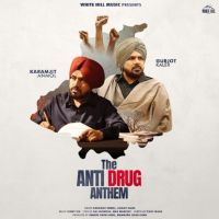 The Anti Drug Anthem Karamjit Anmol, Gurjot Kaler mp3 song ringtone, The Anti Drug Anthem Karamjit Anmol, Gurjot Kaler Ringtone Download - DjPunjab.Com.Mx
