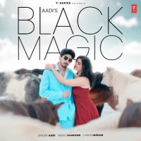 Black Magic Aadi mp3 song ringtone, Black Magic Aadi Ringtone Download - DjPunjab.Com.Mx