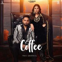 Coffee Teji Grewal mp3 song ringtone, Coffee Teji Grewal Ringtone Download - DjPunjab.Com.Mx