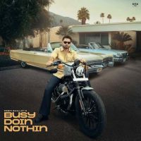 Busy Doin Nothin Prem Dhillon mp3 song ringtone, Busy Doin Nothin Prem Dhillon Ringtone Download - DjPunjab.Com.Mx