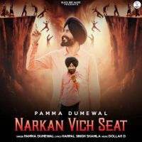 Narkan Vich Seat Pamma Dumewal mp3 song ringtone, Narkan Vich Seat Pamma Dumewal Ringtone Download - DjPunjab.Com.Mx