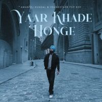 Yaar Khade Honge Amantej Hundal mp3 song ringtone, Yaar Khade Honge Amantej Hundal Ringtone Download - DjPunjab.Com.Mx