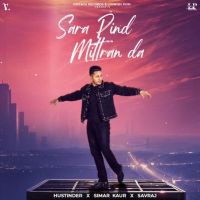 Sara Pind Mittran Da Hustinder mp3 song ringtone, Sara Pind Mittran Da Hustinder Ringtone Download - DjPunjab.Com.Mx