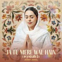 Ja Tu Mere Wal Hain Jenny Johal mp3 song ringtone, Ja Tu Mere Wal Hain Jenny Johal Ringtone Download - DjPunjab.Com.Mx