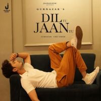 Dil Tu Jaan Tu Gurnazar mp3 song ringtone, Dil Tu Jaan Tu Gurnazar Ringtone Download - DjPunjab.Com.Mx