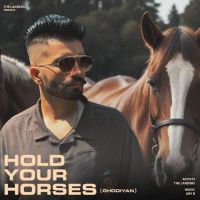Hold Your Horses (Ghodiyan) The Landers mp3 song ringtone, Hold Your Horses (Ghodiyan) The Landers Ringtone Download - DjPunjab.Com.Mx