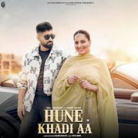 Hune Khadi Aa Gill Gogoani mp3 song ringtone, Hune Khadi Aa Gill Gogoani Ringtone Download - DjPunjab.Com.Mx
