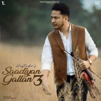 Rullde Firde Aan Hustinder mp3 song ringtone, Saadiyan Gallan 3 Hustinder Ringtone Download - DjPunjab.Com.Mx