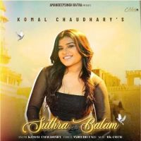 Sutra Balam Komal Chaudhary mp3 song ringtone, Sutra Balam Komal Chaudhary Ringtone Download - DjPunjab.Com.Mx