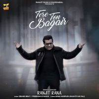 Tere Ton Bagair Ranjit Rana mp3 song ringtone, Tere Ton Bagair Ranjit Rana Ringtone Download - DjPunjab.Com.Mx