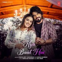 Kya Baat Hai Vishvajeet Choudhary, Simran Bumrah mp3 song ringtone, Kya Baat Hai Vishvajeet Choudhary, Simran Bumrah Ringtone Download - DjPunjab.Com.Mx
