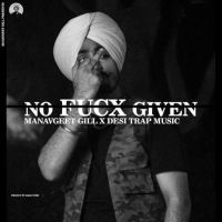 No Fucx Given Manavgeet Gill mp3 song ringtone, No Fucx Given Manavgeet Gill Ringtone Download - DjPunjab.Com.Mx