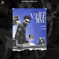 Vehle Time Deep Chahal mp3 song ringtone, Vehle Time Deep Chahal Ringtone Download - DjPunjab.Com.Mx