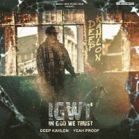 IGWT - In God We Trust Deep Kahlon mp3 song ringtone, IGWT - In God We Trust Deep Kahlon Ringtone Download - DjPunjab.Com.Mx