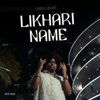 Likhari Name Harsh Likhari mp3 song ringtone, Likhari Name Harsh Likhari Ringtone Download - DjPunjab.Com.Mx