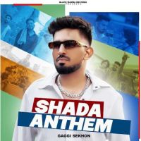 Shada Anthem Gaggi Sekhon mp3 song ringtone, Shada Anthem Gaggi Sekhon Ringtone Download - DjPunjab.Com.Mx