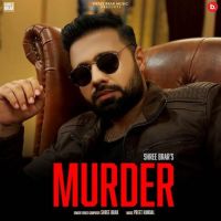 Murder Shree Brar mp3 song ringtone, Murder Shree Brar Ringtone Download - DjPunjab.Com.Mx