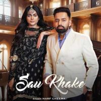 Sau Khake Harf Cheema mp3 song ringtone, Sau Khake Harf Cheema Ringtone Download - DjPunjab.Com.Mx