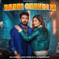 Dabbi Chandi Ki Raj Mawar, Ashu Twinkle mp3 song ringtone, Dabbi Chandi Ki Raj Mawar, Ashu Twinkle Ringtone Download - DjPunjab.Com.Mx