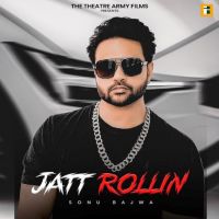 Jatt Rollin Sonu Bajwa mp3 song ringtone, Jatt Rollin Sonu Bajwa Ringtone Download - DjPunjab.Com.Mx