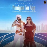 Paniyan Nu Agg Dhammi Gill mp3 song ringtone, Paniyan Nu Agg Dhammi Gill Ringtone Download - DjPunjab.Com.Mx