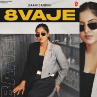 8 Vaje Baani Sandhu mp3 song ringtone, 8 Vaje Baani Sandhu Ringtone Download - DjPunjab.Com.Mx