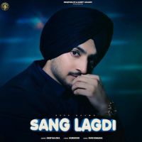 Sang Lagdi Deep Bajwa mp3 song ringtone, Sang Lagdi Deep Bajwa Ringtone Download - DjPunjab.Com.Mx
