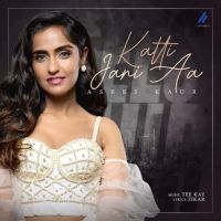 Katti Jani Aa Asees Kaur mp3 song ringtone, Katti Jani Aa Asees Kaur Ringtone Download - DjPunjab.Com.Mx
