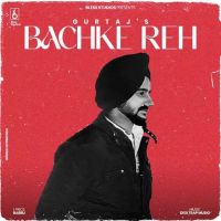 Bachke Reh Gurtaj mp3 song ringtone, Bachke Reh Gurtaj Ringtone Download - DjPunjab.Com.Mx