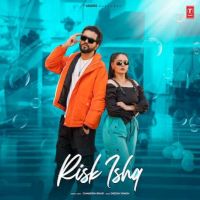 Risk Ishq Chandra Brar mp3 song ringtone, Risk Ishq Chandra Brar Ringtone Download - DjPunjab.Com.Mx
