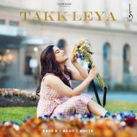 Takk Leya Kaur B mp3 song ringtone, Takk Leya Kaur B Ringtone Download - DjPunjab.Com.Mx