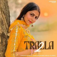 Tralla 2 Karam Brar mp3 song ringtone, Tralla 2 Karam Brar Ringtone Download - DjPunjab.Com.Mx