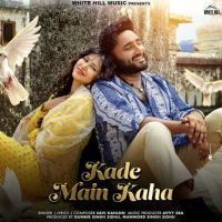 Kade Main Kaha Savi Kahlon mp3 song ringtone, Kade Main Kaha Savi Kahlon Ringtone Download - DjPunjab.Com.Mx