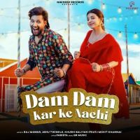 Dam Dam Kar Ke Nachi Raj Mawar, Ashu Twinkle mp3 song ringtone, Dam Dam Kar Ke Nachi Raj Mawar, Ashu Twinkle Ringtone Download - DjPunjab.Com.Mx