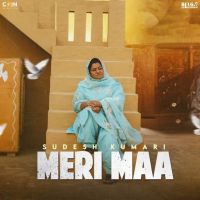 Meri Maa Sudesh Kumari mp3 song ringtone, Meri Maa Sudesh Kumari Ringtone Download - DjPunjab.Com.Mx