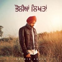 Download Bholian Likhtan Satbir Aujla full mp3 album