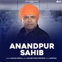 Anandpur Sahib Balkar Ankhila mp3 song ringtone, Anandpur Sahib Balkar Ankhila Ringtone Download - DjPunjab.Com.Mx