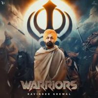 Warriors Ravinder Grewal mp3 song ringtone, Warriors Ravinder Grewal Ringtone Download - DjPunjab.Com.Mx