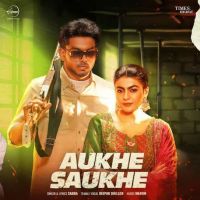 Aukhe Saukhe SABBA mp3 song ringtone, Aukhe Saukhe SABBA Ringtone Download - DjPunjab.Com.Mx