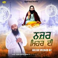 Nazar Mehar Di Baba Gulab singh Ji mp3 song ringtone, Nazar Mehar Di Baba Gulab singh Ji Ringtone Download - DjPunjab.Com.Mx