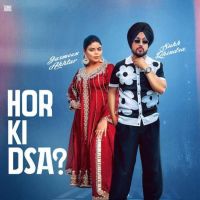 Hor Ki Dsa Sukh Dhindsa mp3 song ringtone, Hor Ki Dsa Sukh Dhindsa Ringtone Download - DjPunjab.Com.Mx