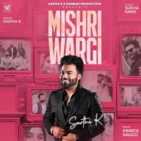 Mishri Wargi Sarthi K mp3 song ringtone, Mishri Wargi Sarthi K Ringtone Download - DjPunjab.Com.Mx