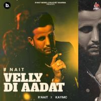 Velly Di Aadat R. Nait mp3 song ringtone, Velly Di Aadat R. Nait Ringtone Download - DjPunjab.Com.Mx