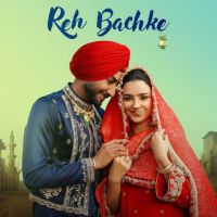 Reh Bachke Ranjit Bawa mp3 song ringtone, Reh Bachke Ranjit Bawa Ringtone Download - DjPunjab.Com.Mx