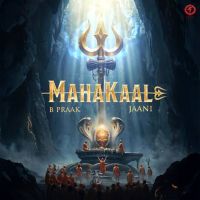 Mahakaal B Praak mp3 song ringtone, Mahakaal B Praak Ringtone Download - DjPunjab.Com.Mx